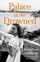Book cover of: Palace of the Drowned. By: Christine Mangan