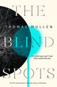 Book cover of: Blind Spots. By: Thomas Mullen