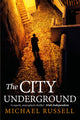 Book cover of: City Underground. By: Michael Russell