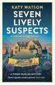 Book cover of: Seven Lively Suspects. By: Katy Watson