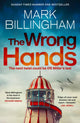 Wrong Hands, The new intriguing, unique and completely unpredictable Detective Miller mystery 9781408717134 Mark Billingham