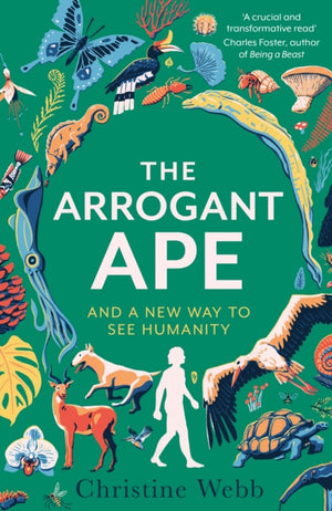 Arrogant Ape, And A New Way To See Humanity