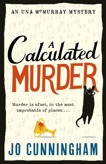 Calculated Murder, A charming cosy murder mystery  (Una McMurray Mysteries Book 2) 9781408719367 Jo Cunningham