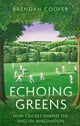 Book cover of: Echoing Greens. By: Brendan Cooper