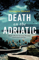 Death on the Adriatic, An utterly gripping, sun-drenched destination thriller 9781408719794 Georgina Stewart
