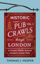 Book cover of: Historic Pub Crawls Through London, Vol. 2
