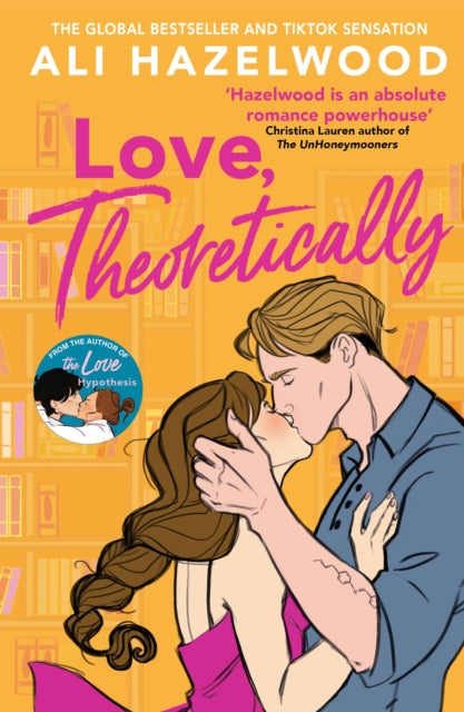 Love Theoretically, From the bestselling author of The Love Hypothesis 9781408725795 Ali Hazelwood