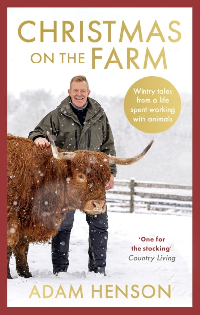 Christmas on the Farm, Wintry tales from a life spent working with animals 9781408727416 Adam Henson