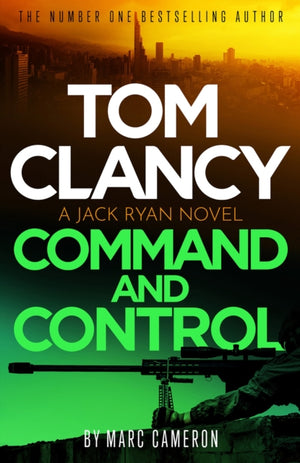 Tom Clancy Command and Control, The tense, superb new Jack Ryan thriller