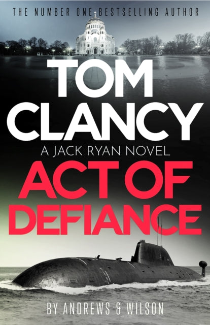 Book cover of: Tom Clancy Act of Defiance. By: Jeffrey Wilson