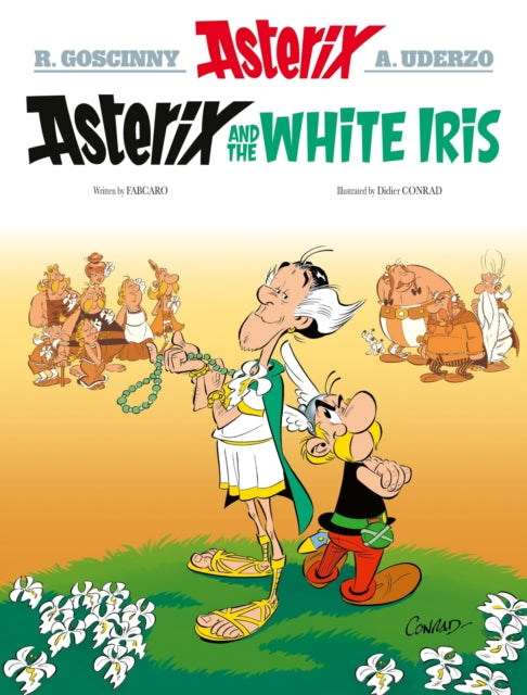 Asterix: Asterix and the White Iris, Album 40 9781408730225 Fabcaro