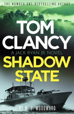 Tom Clancy Shadow State, Jack Ryan, Jr. is in a race for his life in this pulse-racing addition to the bestselling series