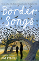 Book cover of: Border Songs. By: Jim Lynch
