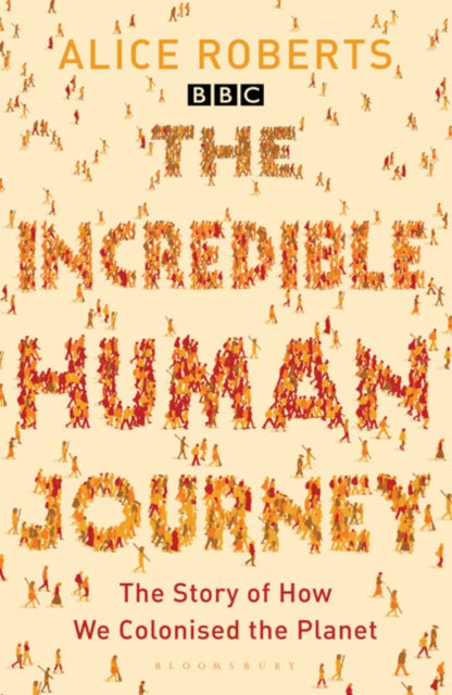 Book cover of: Incredible Human Journey. By: Alice M. Roberts