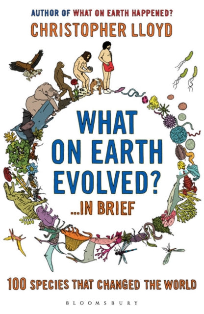 Book cover of: What on Earth Evolved? ... in Brief