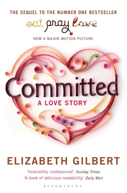 Book cover of: Committed. By: Elizabeth Gilbert