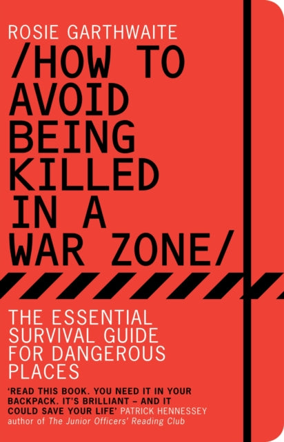 Book cover of: How to Avoid Being Killed in a War Zone