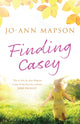 Book cover of: Finding Casey. By: Jo-Ann Mapson