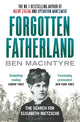 Book cover of: Forgotten Fatherland. By: Ben Macintyre