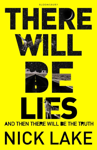 Book cover of: There Will Be Lies. By: Nick Lake