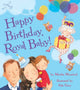 Book cover of: Happy Birthday, Royal Baby!. By: Martha Mumford