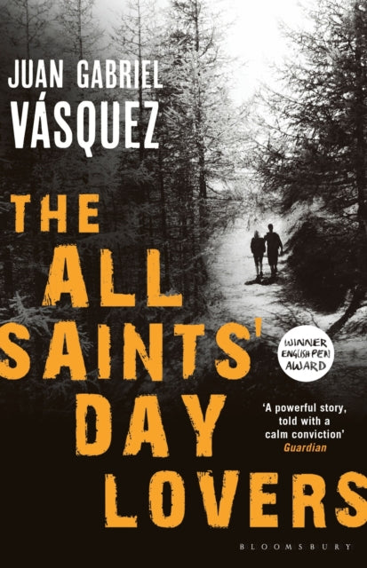 Book cover of: All Saints' Day Lovers. By: Juan Gabriel Vásquez