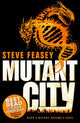 Book cover of: Mutant City. By: Steve Feasey