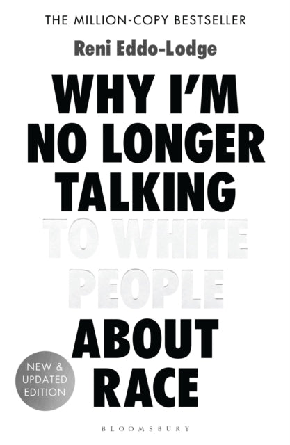 Why I’m No Longer Talking to White People About Race, The #1 Sunday Times Bestseller