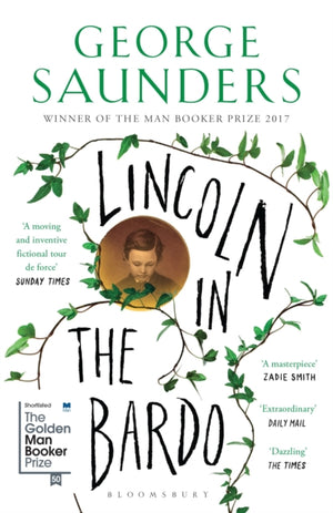 Lincoln in the Bardo, WINNER OF THE MAN BOOKER PRIZE 2017