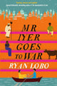 Book cover of: Mr Iyer Goes to War. By: Ryan Lobo