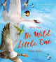 Be Wild, Little One 9781408884805 Olivia Hope
