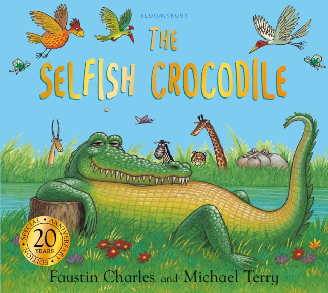 The Selfish Crocodile Anniversary Edition 9781408885253 Faustin Charles