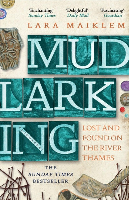 Mudlarking, Lost and Found on the River Thames