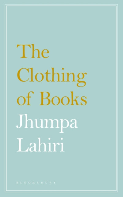 Book cover of: Clothing of Books. By: Jhumpa Lahiri