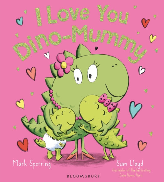 Book cover of: I Love You Dino-Mummy. By: Mark Sperring