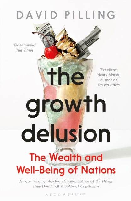 Book cover of: Growth Delusion. By: David Pilling