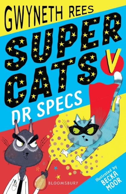Book cover of: Super Cats v Dr Specs. By: Gwyneth Rees