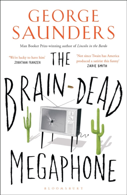 Book cover of: Brain-Dead Megaphone. By: George Saunders