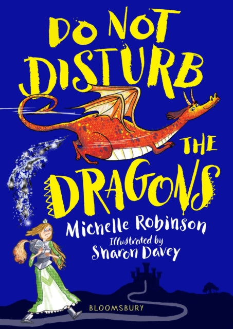 Book cover of: Do Not Disturb the Dragons. By: Michelle Robinson