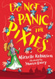 Book cover of: Do Not Panic the Pixies. By: Michelle Robinson