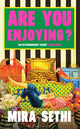 Book cover of: Are You Enjoying?. By: Mira Sethi