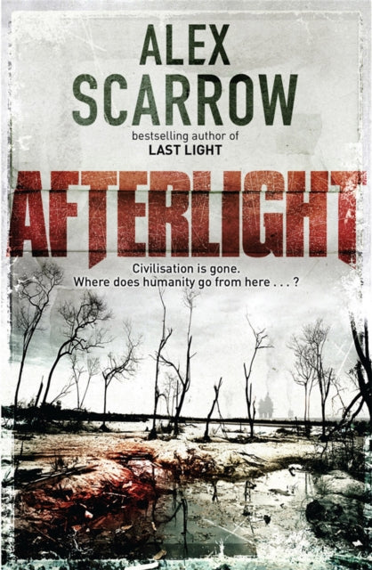 Book cover of: Afterlight. By: Alex Scarrow