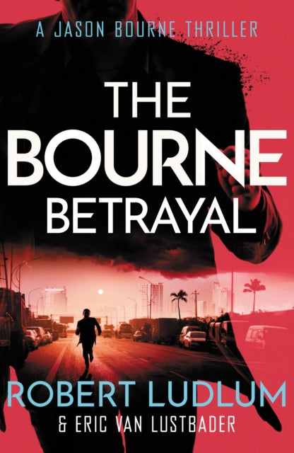 Book cover of: Robert Ludlum's The Bourne Betrayal. By: Eric Van Lustbader