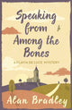 Book cover of: Speaking from Among the Bones. By: Alan Bradley