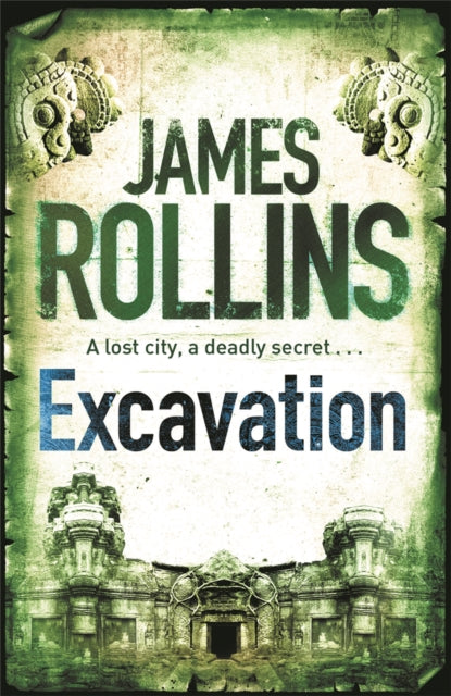 Book cover of: Excavation. By: James Rollins