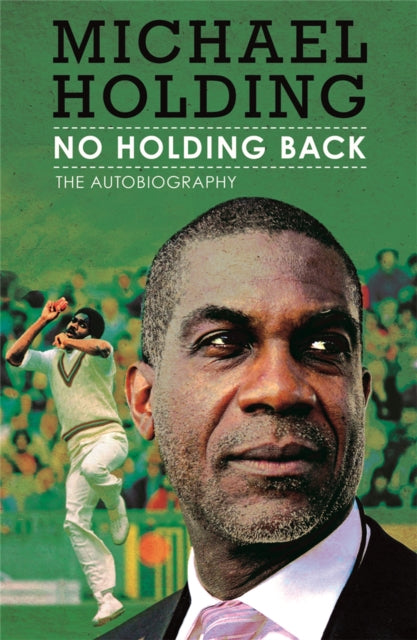 Book cover of: No Holding Back. By: Michael Holding