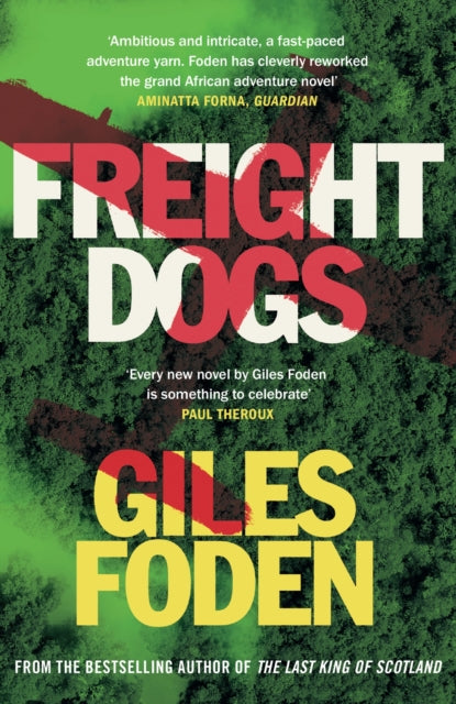 Book cover of: Freight Dogs. By: Giles Foden