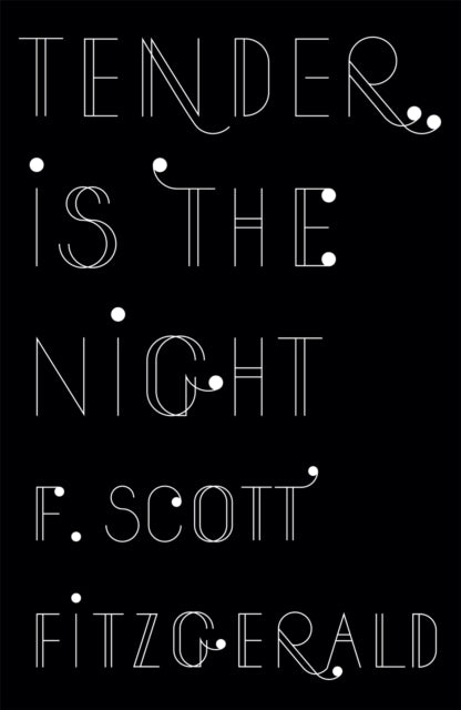 Book cover of: Tender is the Night. By: F. Scott Fitzgerald