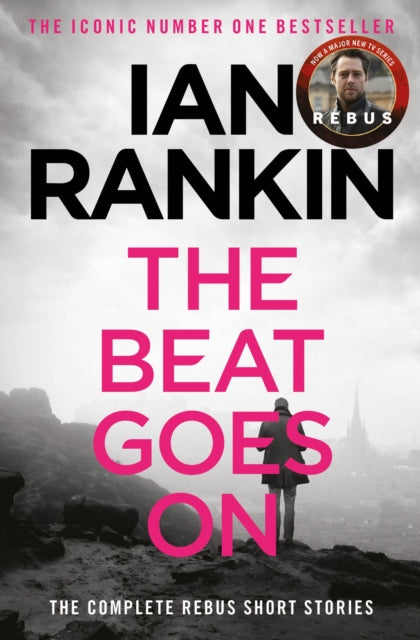 Book cover of: Beat Goes On: The Complete Rebus Stories. By: Ian Rankin