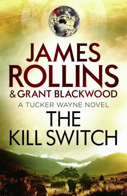 Book cover of: Kill Switch. By: Grant Blackwood James Rollins